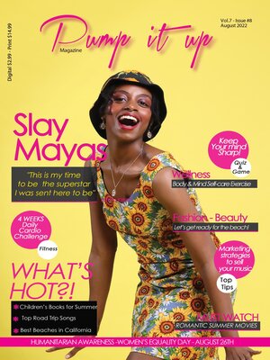 cover image of Pump it up Magazine--Volume7--Issue #8--Slay Mayas delivers her good vibes and positive energy